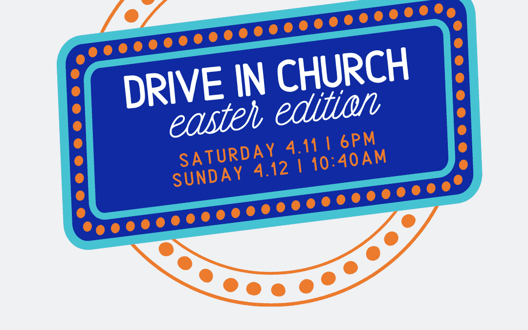 DRIVE IN CHURCH – EASTER EDITION